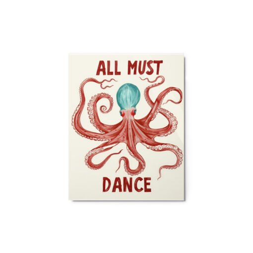 All Must Dance Red Octopus Glossy Metal prints